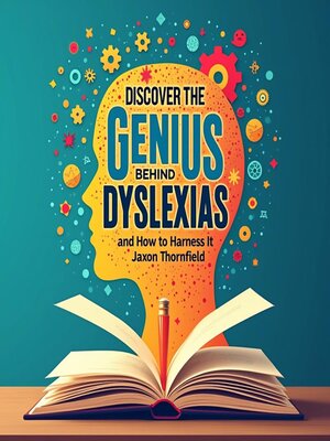 cover image of Discover the Genius Behind Dyslexia and How to Harness It
